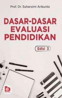 Dasar-Dasar Evaluasi Pendidikan ( edisi 3)