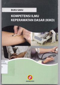 Image of Kompetensi Ilmu Keperawatan Dasar ( KIKD) Buku Saku