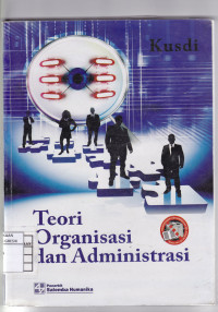 Teori Organisasi Dan Administrasi