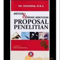 METODE DAN TEKNIK MENYUSUN PROPOSAL PENELITIAN