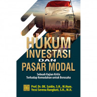 Hukum Investasi dan Pasar Modal: Sebuah Kajian Kritis Terhadap Kemudahan untuk Berusaha