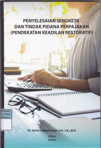 Penyelesaian Sengketa dan Tindak Pidana Perpajakan ( Pendekatan Keadilan Restoratif)