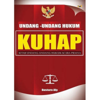 KUHAP: Kitab Undang-Undang Hukum Acara Pidana
