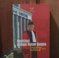 Konstitusi  Sebagai Rumah Bangsa