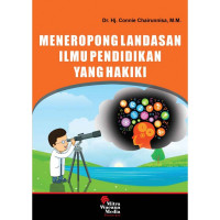 Image of Meneropong Landasan Ilmu Pendidikan yang Hakiki