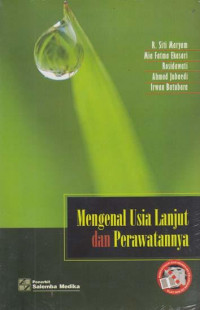 Mengenal Usia Lanjut Dan Perawatannya