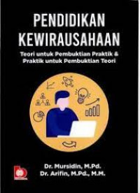 Pendidikan Kewirausahaan Teori untuk Pembuktian Praktik & Praktik untuk pembuktian Teori