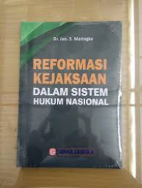 Reformasi Kejaksaan dalam Sistem Hukum Nasional
