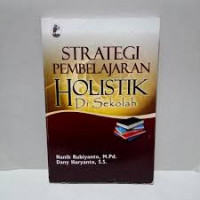 Stategi Pembelajaran Holistik di Sekolah