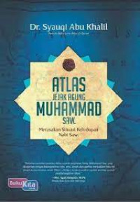 Atlas Jejak Agung Muhammad SAW