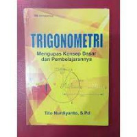 Trigonometri: Mengupas Konsep Dasar dan Pembelajarannya