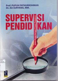 SUPERVISI PENDIDIKAN : dalam Pengembangan Proses Pengajaran