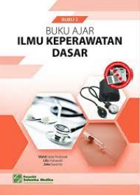 Ilmu Keperawatan Dasar buku 2 (Buku Ajar)