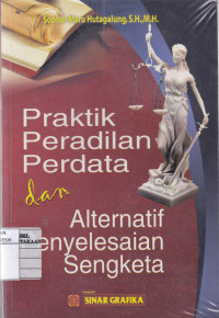 PRAKTIK PERADILAN PERDATA & ALTERNATIF PENYELESAIAN SENGKETA