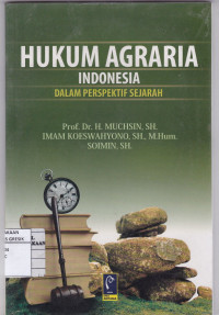 HUKUM AGRARIA INDONESIA DALAM PERSPEKTIF SEJARAH