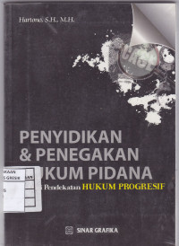 Penyidikan & Penegakan Hukum Pidana Melalui Pendekatan Hukum Progresif