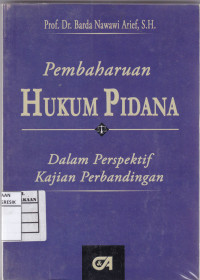 PEMBAHARUAN HUKUM PIDANA DALAM PERSPERKTIF KAJIAN PERBANDINGAN