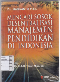 Mencari Sosok Desentralisasi Manajemen Pendidikan di Indonesia