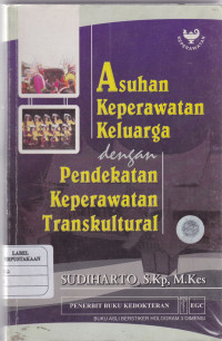 Asuhan Keperawatan Keluarga Dengan Pendekatan Keperawatan Transkultural