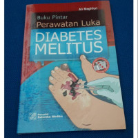 Buku Pintar Perawatan Luka Diabetes Melitus