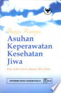 Asuhan Keperawatan Kesehatan Jiwa ( Bunga Rampai )