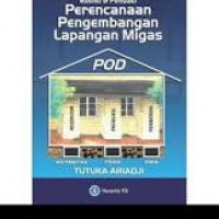 Image of Esensi dan Fondasi   Perencanaan Pengembangan Lapangan MIgas