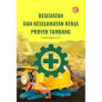 Kesehatan dan Keselamatan Kerja Proyek Tambang