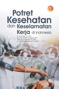 Image of Potret Kesehatan dan Keselamatan Kerja di Indonesia