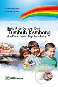 Tumbuh Kembang  dan Pemeriksaan Bayi Baru Lahir (Buku Ajar Deteksi Dini)