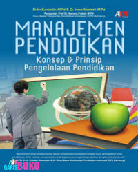 Image of Manajemen pendidikan Konsep & Prinsip pengelolaan Pendidikan