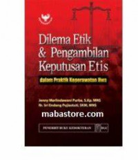 Dilema Etik & Pengambilan Keputusan Etis dalam Praktik Keperawatan Jiwa