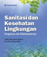 Sanitasi dan Kesehatan Lingkungan Pengukuran dan Keberlanjutannya