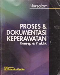 Proses & Dokumentasi Keperawatan Konsep Dan Praktik