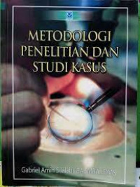 Image of METODOLOGI PENELITIAN DAN STUDI KASUS