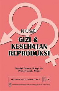 Gizi & Kesehatan  Reproduksi ( Buku Saku)