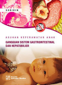 Asuhan Keperawatan Anak Gangguan Sistem Gastrointestinal dan Hepatobilier