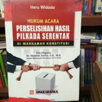 Hukum Acara Perselisihan Hasil Pilkada Serentak di Mahkamah Konstitusi