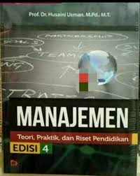MANAJEMEN,Teori, Praktik, dan Riset Kependidikan