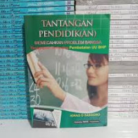 Image of TANTANGAN PENDIDIK(AN) : MEMECAHKAN PROBLEM BANGSA