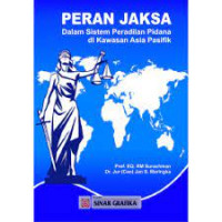 Peran Jaksa Dalam Sistem Peradilan Pidana di Kawasan Asia pasifik