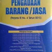 Peraturan Lengkap Pengadaan Barang/Jasa (Perpres RI  No.4 Tahun 2015)