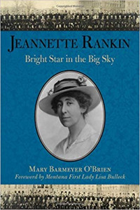 Jeannette Rankin: Bright Star in The Big Sky