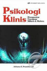 PSIKOLOGI KLINIS : PENGANTAR TERAPAN MIKRO & MAKRO