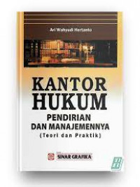 Kantor Hukum: Pendirian dan Manajemennya: Teori dan Praktik