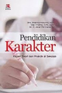 Pendidikan Karakter Kajian Teori dan Praktik di Sekolah