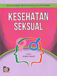 Image of Kesehatan Seksual : Keterampilan Klinik Penting Untuk Perawat
