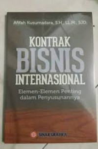 Kontrak Bisnis Internasional : Eleman-Elemen Penting dalam Penyusunannya