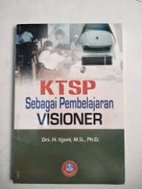 KTSP Sebagai Pembelajaran Visioner