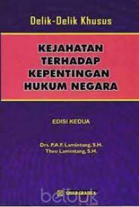 Delik-Delik Khusus: Kejahatan Terhadap Kepentingan Hukum Negara