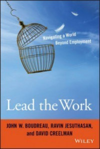 Lead The Work: Navigating a World Beyond Employment